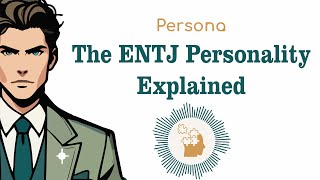 The ENTJ Personality Type EXPLAINED - Understand the ENTJ’s Cognitive Functions