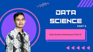 Cara Visualisasi Data: Membuat Data Lebih Menarik dan Mudah Dipahami - Pert 8 Part 8