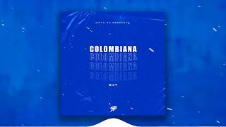 COLOMBIANA RKT 🔥 - MATU DJ