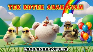 Tek Kotek - Labubu - Anak Ayam Piyik - Kalau Kau Suka Hati - Naik Delman - Cit Cit Cuit dan Lainnya