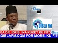 Ga Dr. Idris Abdul-Aziz: ina kuke? ku fito - Qibla FM