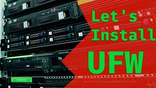 UFW Desktop Installation and Configuration - Let's Install