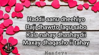 HEES | Maxay Dhaqasho Ii Tahay | Canab Diiriye Cabdi Gaheyr | Original | Lyrics