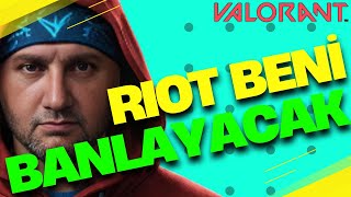 Yok Artık. Riot Sonunda Beni Valorant'tan Banlayacak!