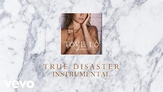 Tove Lo - True Disaster (Instrumental)