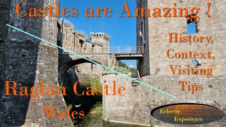 Raglan Castle, Monmouthshire, Wales. Castles are Amazing, history, context, visiting tips