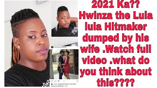 Hwinza the Lula lula Hitmaker dumped by his wife. watch full video .What do you think about this?