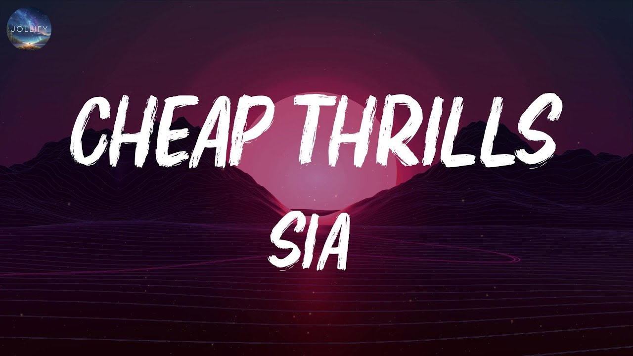 Sia - Cheap Thrills (Lyrics) - YouTube