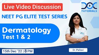 NEET PG Elite Test Series- Dermatology Test 1&2 Discussion by Dr Pallavi| NEET PG '23| DocTutorials