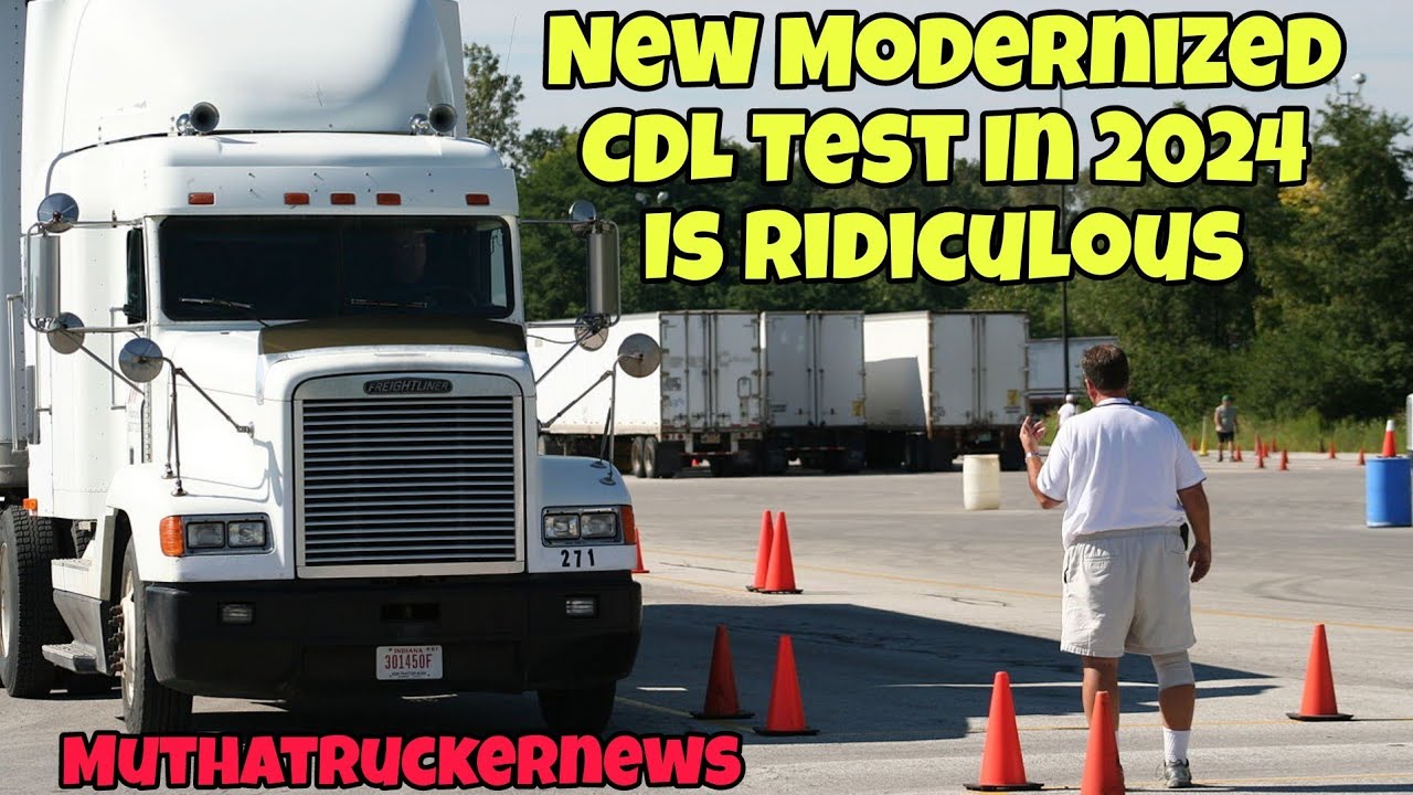 Breaking News! The New Modernized CDL Test In 2024 Is Ridiculous ...