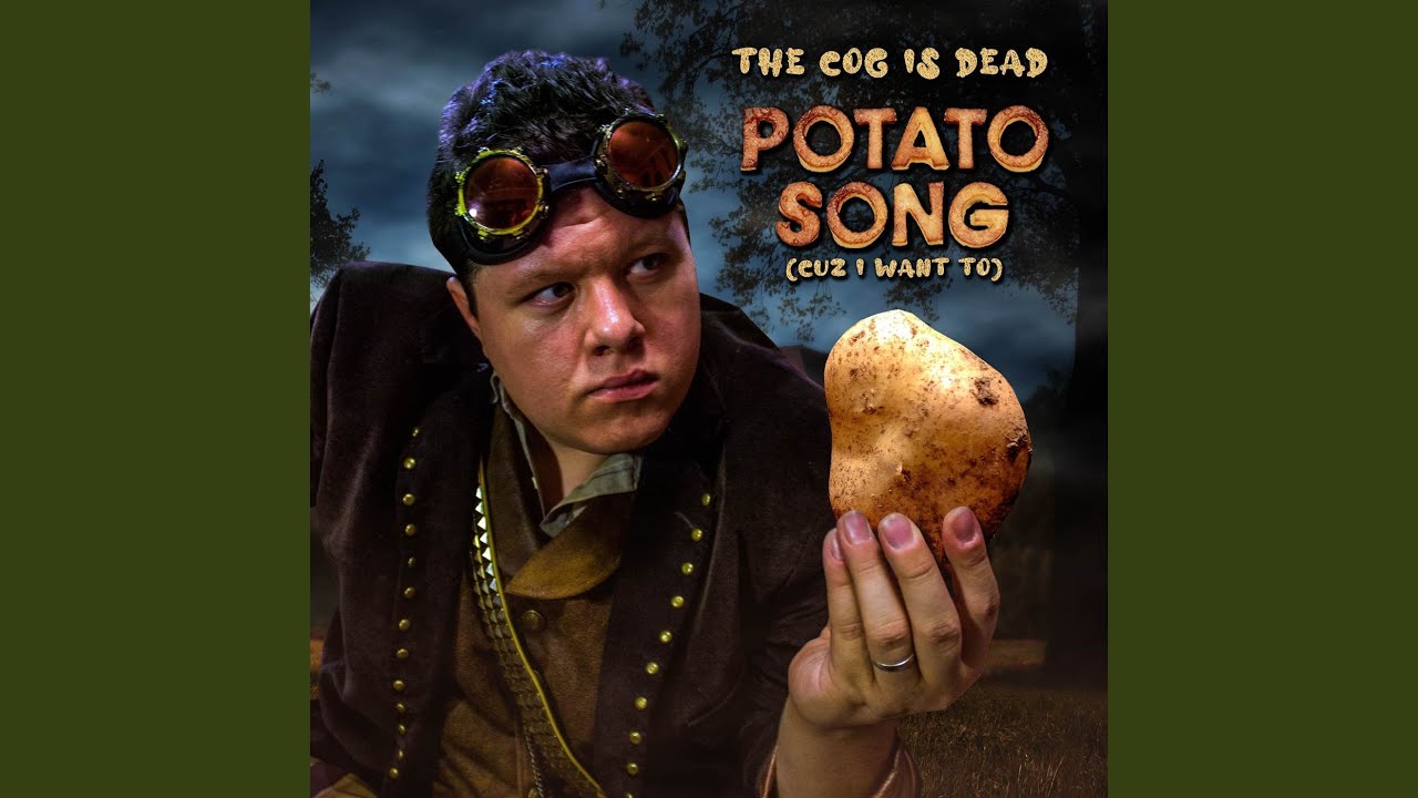 Potato Song Cuz I Want To Youtube Music