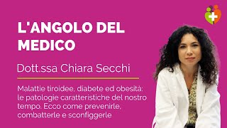 Malattie tiroidee, diabete ed obesità | Dott.ssa Chiara Secchi