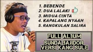 SUNDA BAJIDOR FULL ALBUM | VERSI KANG SULE | LAGU SUNDA HITS