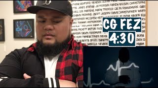 CG Fez - 4:30 | REACTION