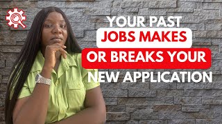 Your Past Jobs Can Make or Break Your Next Application — Here’s Why