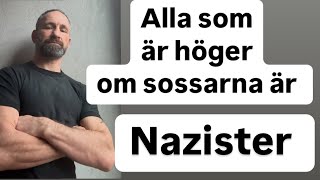 Alla höger om sossarna är nazister