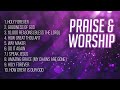 1 Hour of Pure Worship: Top Christian Praise and Worship Hits