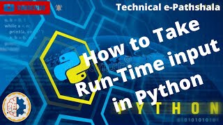 Runtime Input in Python(in Hindi)| raw_input(),input() Function in Python |By Technical e-Pathshala|