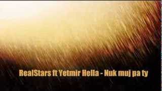 Yetmir Hella Ft RealStars - Nuk muj pa ty Lyrics