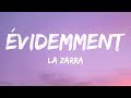 La Zarra - Évidemment (Lyrics / Paroles)