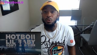 HOTBOII Feat. Lil Baby "Don't Need Time (Remix)" (Official Video) Reaction