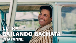 Chayanne - Bailando Bachata Letra Oficial/ Official Lyrics