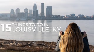 15 Things to do in Louisville, Kentucky