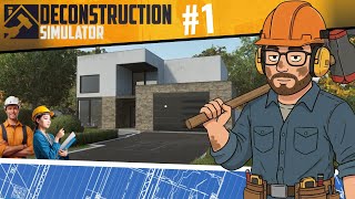 Deconstruction Simulator Part 1 - The Beginning if you can build it, we can break it.