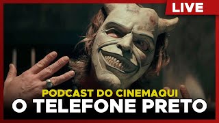 O TELEFONE PRETO | Podcast do CinemAqui