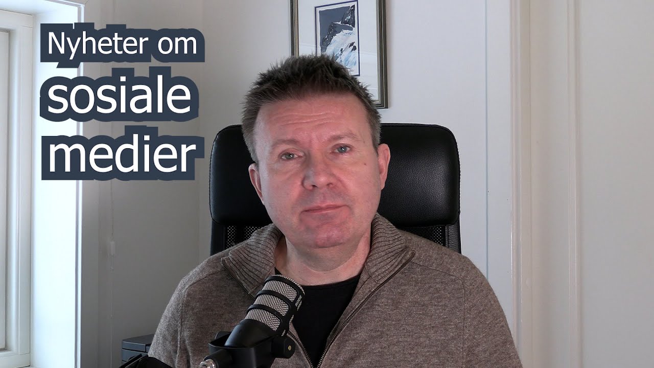 Nyheter Om Sosiale Medier Uke 45 - YouTube