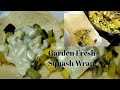 Cooking Fresh 'Squash Wrap' from my Garden