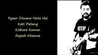 Golden Days - Pyar Deewana Hota Hai Guitar Cover - Kishore Kumar - Kati Patang - Rajesh Khanna
