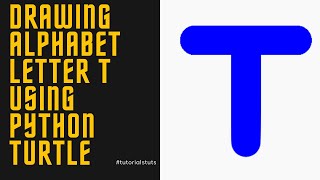 Drawing Alphabet Letter T USING Python Turtle | Tutorials Tuts