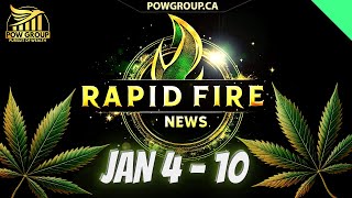 Cannabis News Weekly Recap \u0026 Rapid Fire Updates (January 4 - 10, 2025)