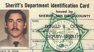Retired San Diego Sheriff's Captain Don Crist shares his Law Enforcement memorable cases.