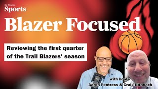 Reviewing the first quarter of the Trail Blazers' season: Blazer Focused