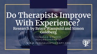 Do Therapists Improve With Time and Experience? (New Research, 2021)