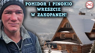 SZELEŚCIK DOBRY GEŚCIK, POMIDOR i PINOKIO WRESZCIE w ZAKOPANEM