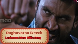 Raghuvaran B-tech Song : Luckkanna Mate Nillu