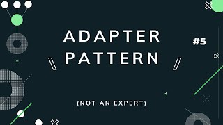 Adapter Pattern - Design Pattern