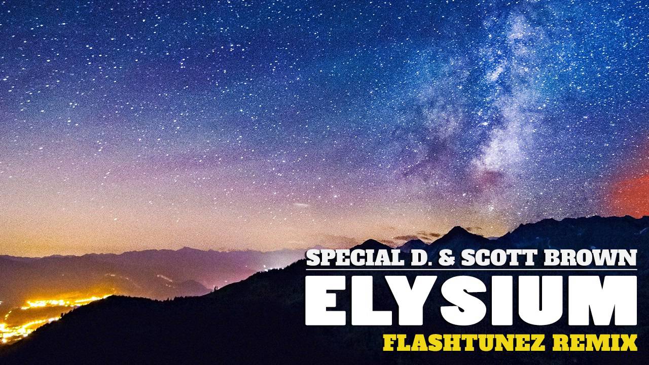 Special D. & Scott Brown - Elysium (Flashtunez Remix) - YouTube