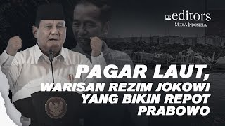 Pagar Laut, Warisan Rezim Jokowi Yang Bikin Repot Prabowo