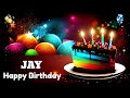 JAY happy birthday song | happy BIRTHDAY JAY | Happy birthday to you