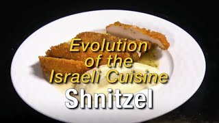 Israeli food evolution -  Shnitzel