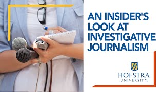 An Insider's Look at Investigative Journalism