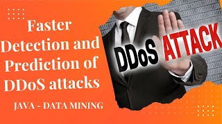 JAVA Datamining Project - Faster Detection and Prediction of DDoS attacks - ClickMyProject