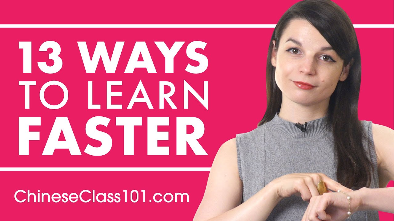13 Effective Ways To Learn Chinese Faster Youtube 13 Effective Ways To Learn Chinese Faster Youtube