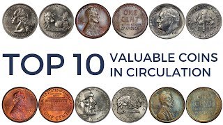 TOP 10 Most Valuable Coins in Circulation - Rare Pennies, Nickels, Dimes & Quart