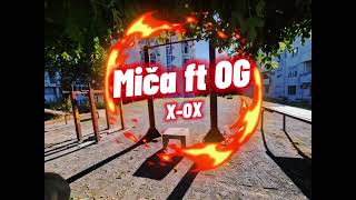 Miča ft Og - X  OX