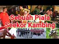 Sebuah Piala Seekor Kambing